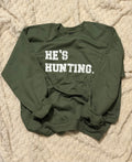 He's Hunting Crewneck